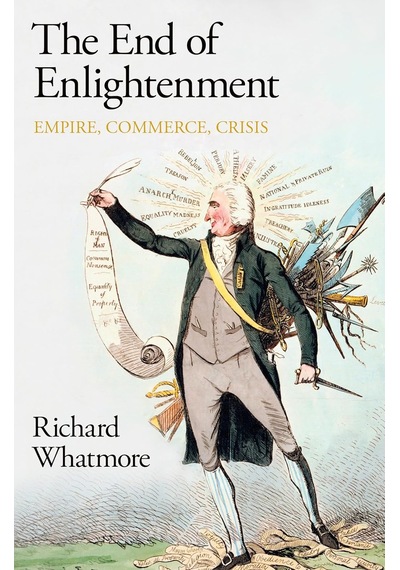 The End Of Enlightenment: Empire, Commerce, Crisis
