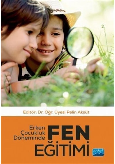 Erken Çocukluk Döneminde Fen Eğitimi / Kolektif