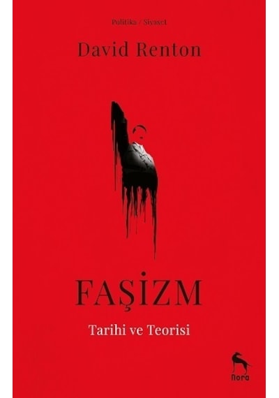 Faşizm Tarihi ve Teorisi - David Renton - Nora