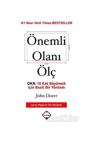 Önemli Olanı Ölç - OKR: 10 Kat Büyümek için Basit Bir Yöntem - John Doerr - Buzdağı Yayınevi