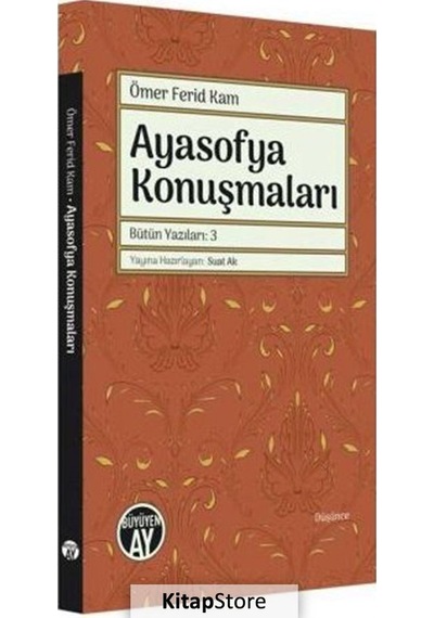 Ayasofya Konuşmaları - Ömer Ferid Kam - Büyüyenay Yayınları