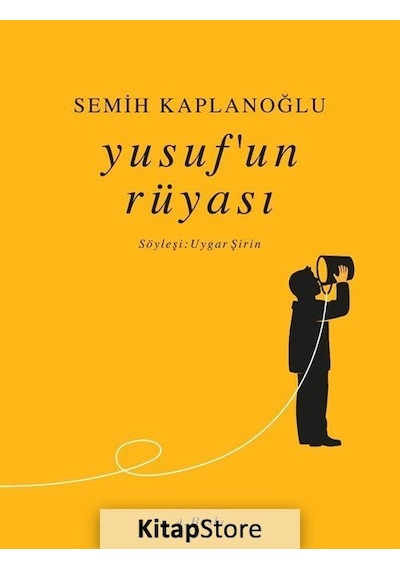 Yusufun Rüyası - Semih Kaplanoğlu - H Yayınları