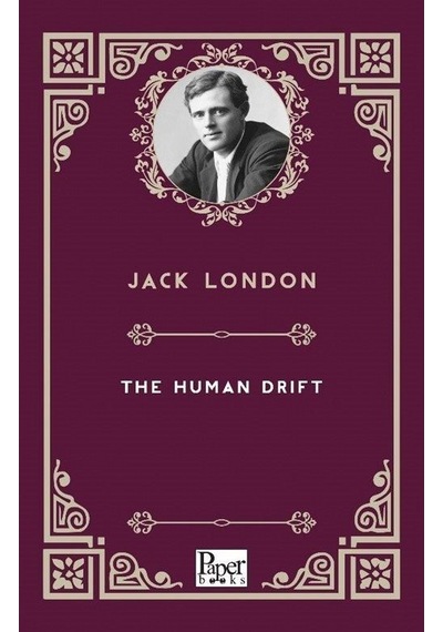 The Human Drift - Jack London - Paper Books