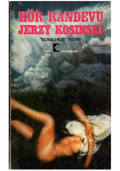 Kör Randevu - Jerzy Kosınskı 1.baskı