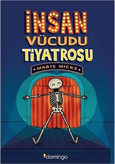 İnsan Vücudu Tiyatrosu - Maris Wicks - Domingo Yayınevi