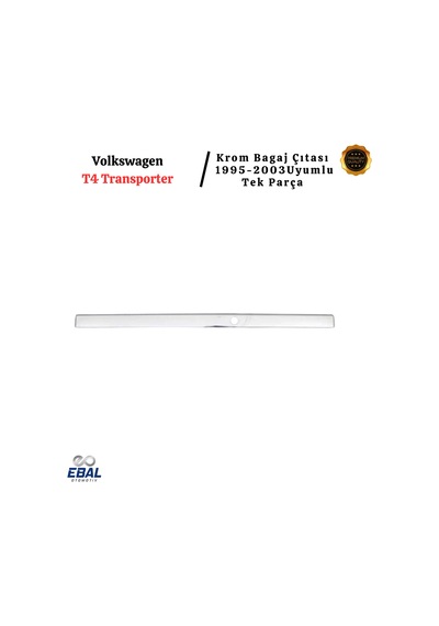 Ebal Otomotiv VW T4 Transporter Krom Bagaj Çıtası 1995-2003 P. Çelik