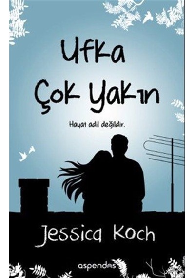 Ufka Çok Yakın - Jessica Koch - Aspendos Yayıncılık