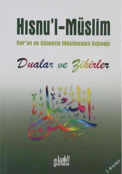 Hısnu'l-Müslim Şerhi / Dualar ve Zikirler (ciltli) / Said el-K...