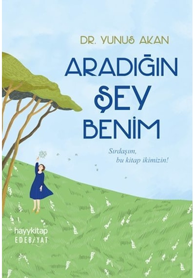 Aradığın Şey Benim - Yunus Akan - Hayykitap