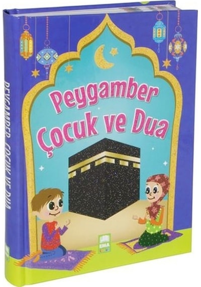 Peygamber Çocuk ve Dua - Tuba Öztürk - Ema Çocuk