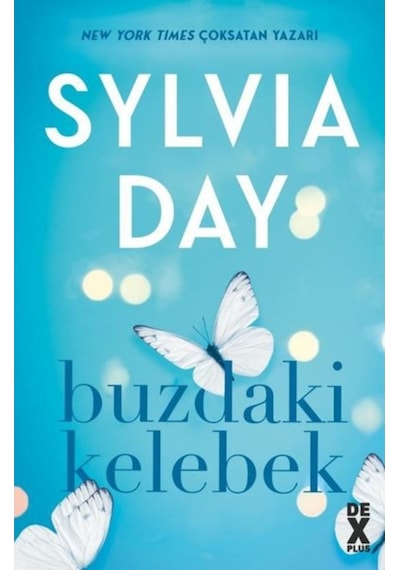 Buzdaki Kelebek - Sylvia Day - DEX