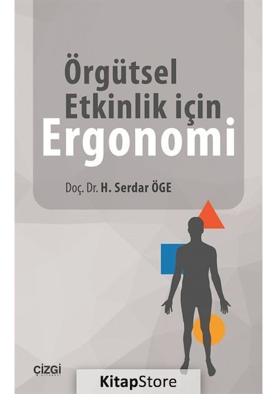 Örgütsel Etkinlik İçin Ergonomi  - H. Serdar Öge  - Çizgi Kitabevi