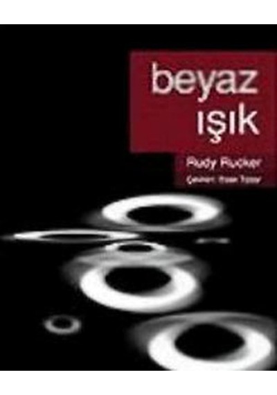 Beyaz Işık - Rudy Rucker - Pan Yayıncılık