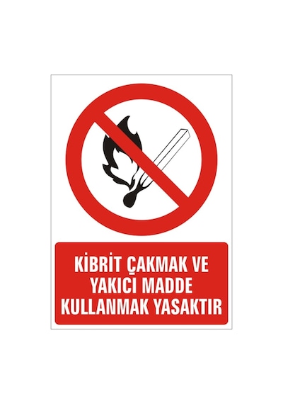 Kibrit Çakmak Ve Yakıcı Madde Kullanmak Yasaktır