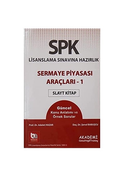 Spk Yeni Adıyla Spf Lisanslama Sınavına Hazırlık - Sermaye Piyasası Araçları 1: Düzey 1-2-3, Türev - Slayt Kitap Sku: Smgstk2762724221