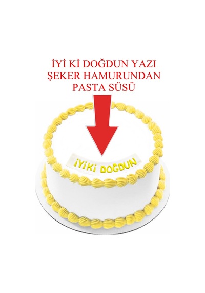 Şeker Hamurundan İyi Ki Doğdun Yazı Beyaz Üzerine Sarı Renk Pasta Süsü