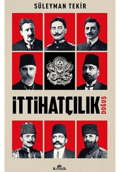 İttihatçılık - Doğuş - Süleyman Tekir - Kronik Kitap