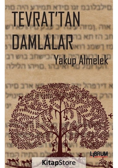 Tevrat'tan Damlalar / Yakup Almelek