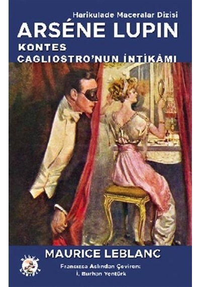 Kontes Cagliostro'nun İntikamı - Arsene Lupin - Maurice Leblanc - Bilge Karınca Yayınları