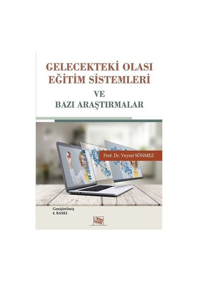 Gelecekteki Olası Eğitim Sistemleri / Prof. Dr. Veysel Sönmez