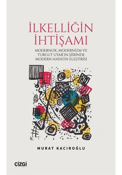 İlkelliğin İhtişamı / Murat Kacıroğlu