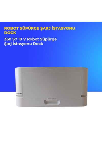 360 S7 19 V Robot Süpürge Şarj İstasyonu Dock