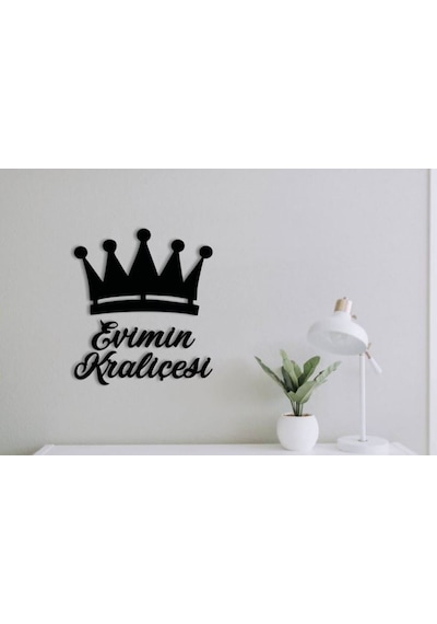 Evimin Kraliçesi-duvar Yazısı