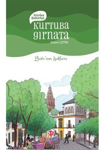 Kardeş Şehirler: Kurtuba Gırnata - Batı'nın Işıkları - Yaşar Koca - Türkiye Diyanet Vakfı Yayınları