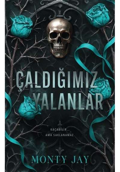 Çaldığımız Yalanlar / Monty Jay