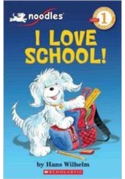 Noodles: I Love School! Level 1 - Hans Wilhelm - Scholastic