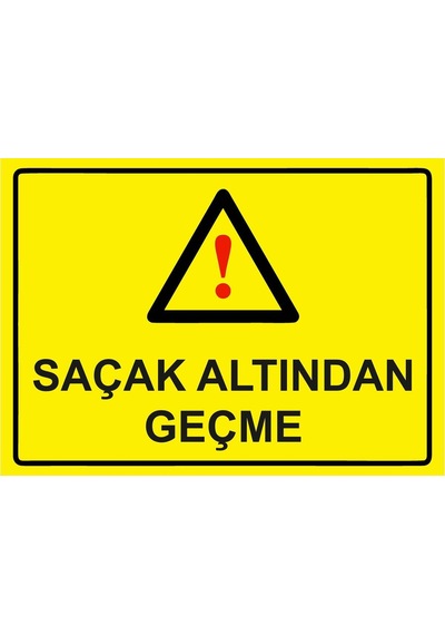 Saçak Altından Geçme İsg Uyarı Levhası Pvc A4 21x30 Cm