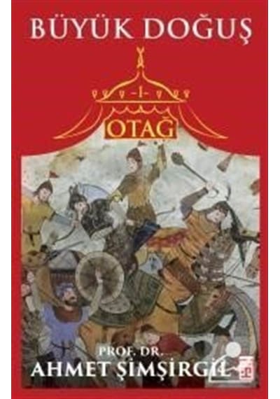 Otağ 1 / Büyük Doğuş / Prof.Dr. Ahmet Şimşirgil 9786050825312