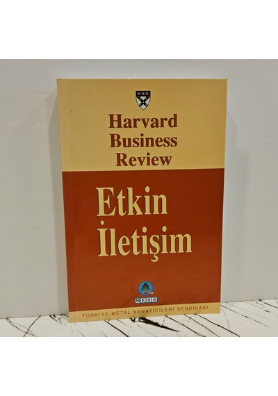 Etkin İletişim /harvard Business Review Dergisinden Seçmeler