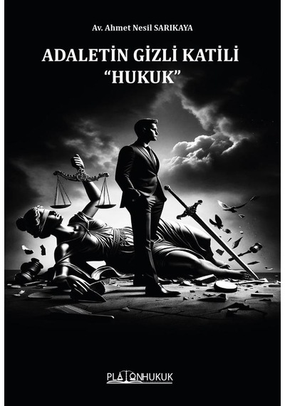 Adaletin Gizli Katili Hukuk