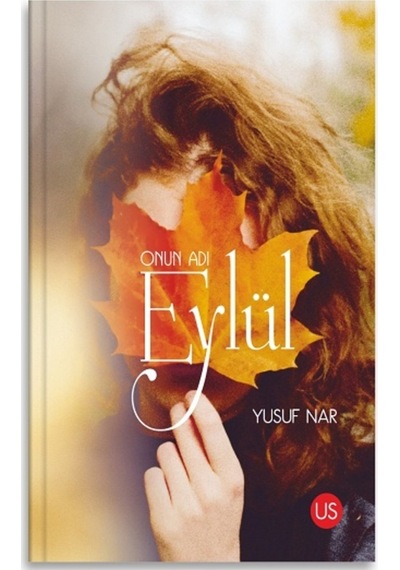 Onun Adı Eylül - Yusuf Nar - Us Yayınları