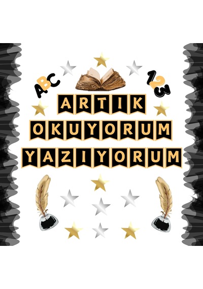 Okuma Bayramı Pano Süsü Artık Okuyorum, Yazıyorum Yazılı Siyah