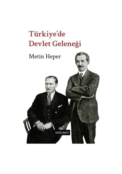 Türkiye'de Devlet Geleneği / Metin Heper