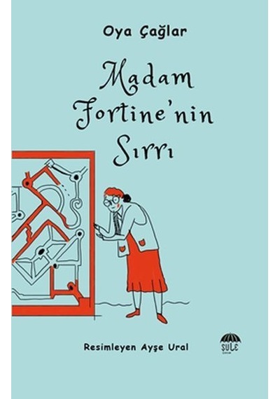 Madam Fortine'nin Sırrı - Oya Çağlar - Şule Yayınları