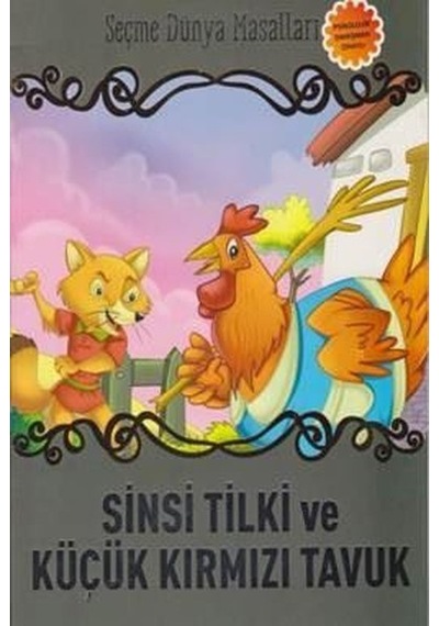 Sinsi Tilki ve Küçük Kırmızı Tavuk-Seçme Dünya Masalları- Parıltı Yayınları