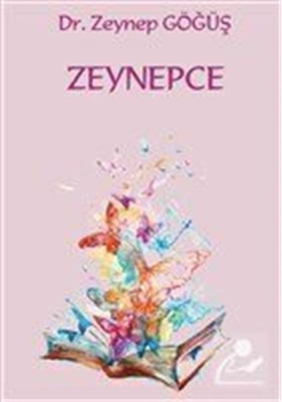 Zeynepce - Zeynep Göğüş - Platanus Publishing