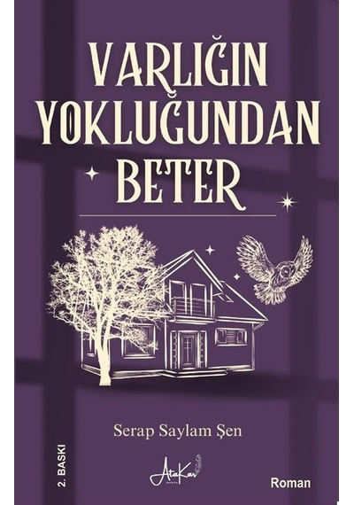 Varlığın Yokluğundan Beter / Serap Saylam Şen