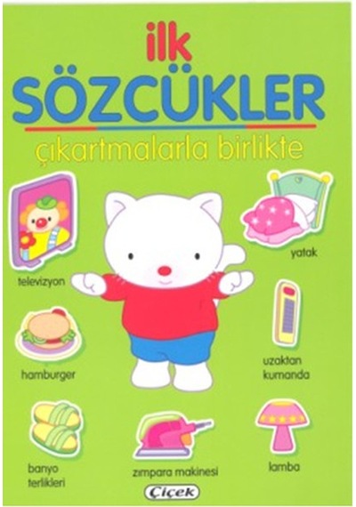 İlk Sözcükler - Çıkartmalarla Birlikte Yeşil- Çiçek Yayıncılık