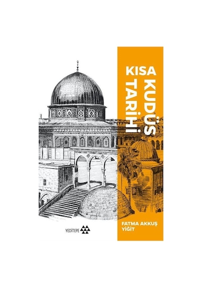 Kısa Kudüs Tarihi / Fatma Akkuş Yiğit