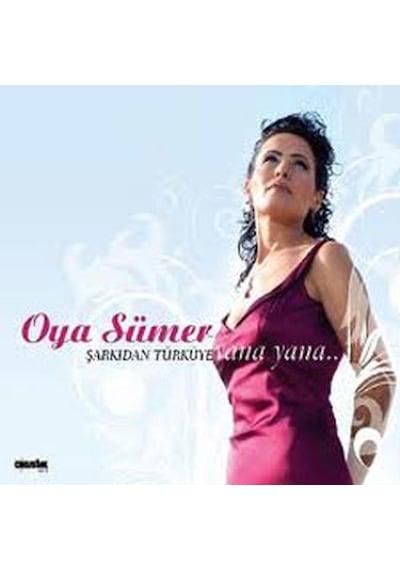 Oya Sümer -şarkıdan Türküye Yana Yana Cd