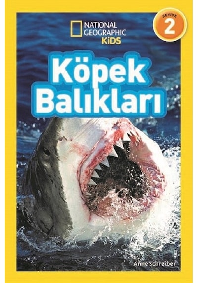 National Geographic Kids-Köpek Balıkları - Anne Schreiber - Beta Kids