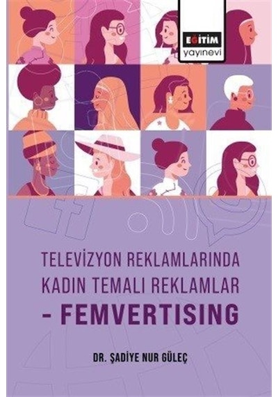 Televizyon Reklamlarında Kadın Temalı Reklamlar-femvertising /...