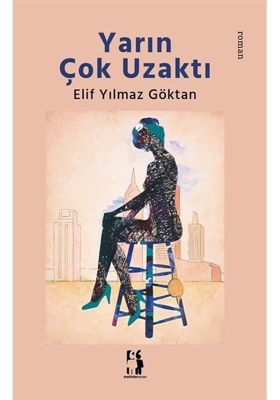 Yarın Çok Uzaktı / Elif Yılmaz Göktan