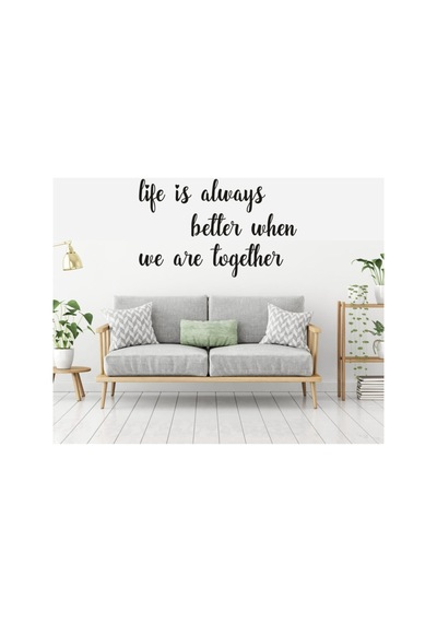 Life Is Always Better When We're Together Ahşap Duvar Mottosu