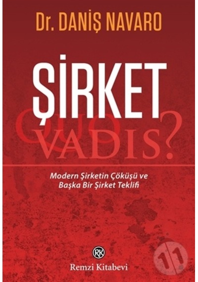Şirket: Quo Vadis? - Daniş Navaro - Remzi Kitabevi