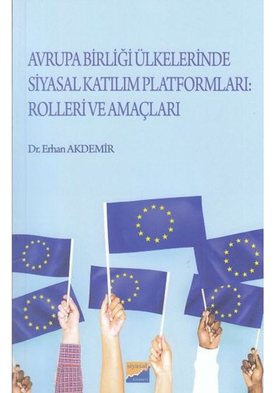 Avrupa Birliği Ülkelerinde Siyasal Katılım Platformları Rolleri Ve Amaçları